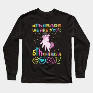 4th grade we are done..5th grade here we come..4th grade graduation gift Long Sleeve T-Shirt